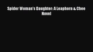 [PDF Download] Spider Woman's Daughter: A Leaphorn & Chee Novel [PDF] Online