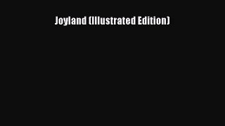 [PDF Download] Joyland (Illustrated Edition) [Download] Online