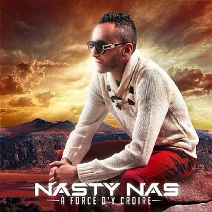 Nasty Nas -  A force d'y croire (2016) Rap life