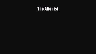 [PDF Download] The Alienist [Read] Full Ebook