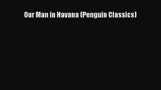 [PDF Download] Our Man in Havana (Penguin Classics) [PDF] Full Ebook