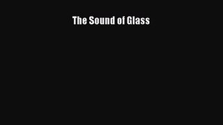 [PDF Download] The Sound of Glass [PDF] Online