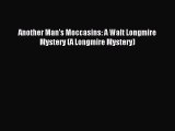 [PDF Download] Another Man's Moccasins: A Walt Longmire Mystery (A Longmire Mystery) [Download]
