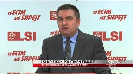 LSI kritikon politikën fiskale - News, Lajme - Vizion Plus