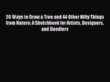 [PDF Download] 20 Ways to Draw a Tree and 44 Other Nifty Things from Nature: A Sketchbook for