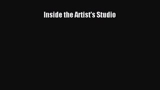 [PDF Download] Inside the Artist's Studio [Download] Online