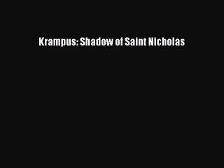 PDF Download - Krampus: Shadow of Saint Nicholas Read Online