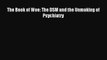 PDF Download - The Book of Woe: The DSM and the Unmaking of Psychiatry Read Online