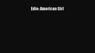 [PDF Download] Edie: American Girl [Download] Full Ebook