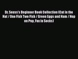 [PDF Download] Dr. Seuss's Beginner Book Collection (Cat in the Hat / One Fish Two Fish / Green