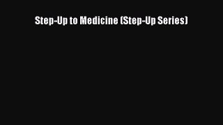 [PDF Download] Step-Up to Medicine (Step-Up Series) [Read] Full Ebook