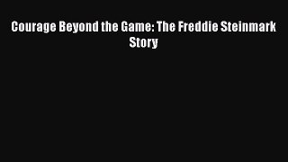 [PDF Download] Courage Beyond the Game: The Freddie Steinmark Story [Download] Online