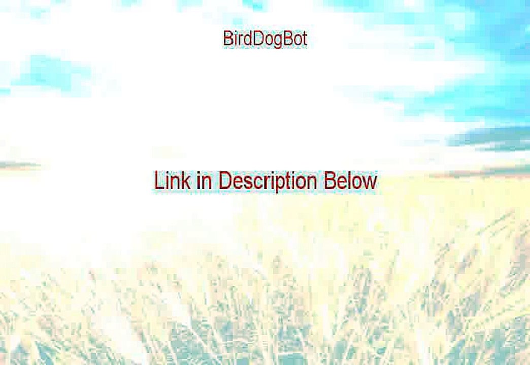 BirdDogBot: Real Estate Finding Software Review - Download