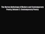 [PDF Download] The Norton Anthology of Modern and Contemporary Poetry Volume 2: Contemporary