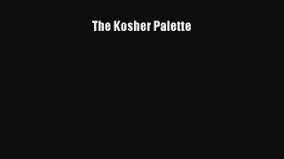 [PDF Download] The Kosher Palette [PDF] Full Ebook