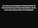 [PDF Download] The Concise Encyclopedia of Poultry Breeds: An Illustrated Directory Of Over