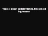 [PDF Download] Readers Digest Guide to Vitamins Minerals and Supplements [PDF] Full Ebook