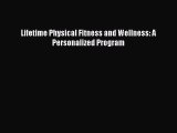 [PDF Download] Lifetime Physical Fitness and Wellness: A Personalized Program [Read] Full Ebook