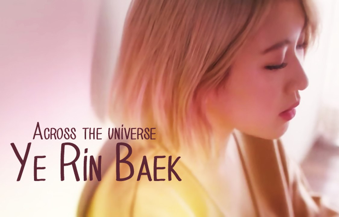 Yerin Baek - Across the universe [Sub. Esp + Rom + Han]