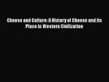 [PDF Download] Cheese and Culture: A History of Cheese and its Place in Western Civilization