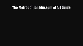 [PDF Download] The Metropolitan Museum of Art Guide [Read] Full Ebook