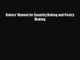 [PDF Download] Bakers' Manual for Quantity Baking and Pastry Making [Download] Online