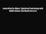 [PDF Download] LaunchPad for Myers' Exploring Psychology with DSM5 Update (Six Month Access)