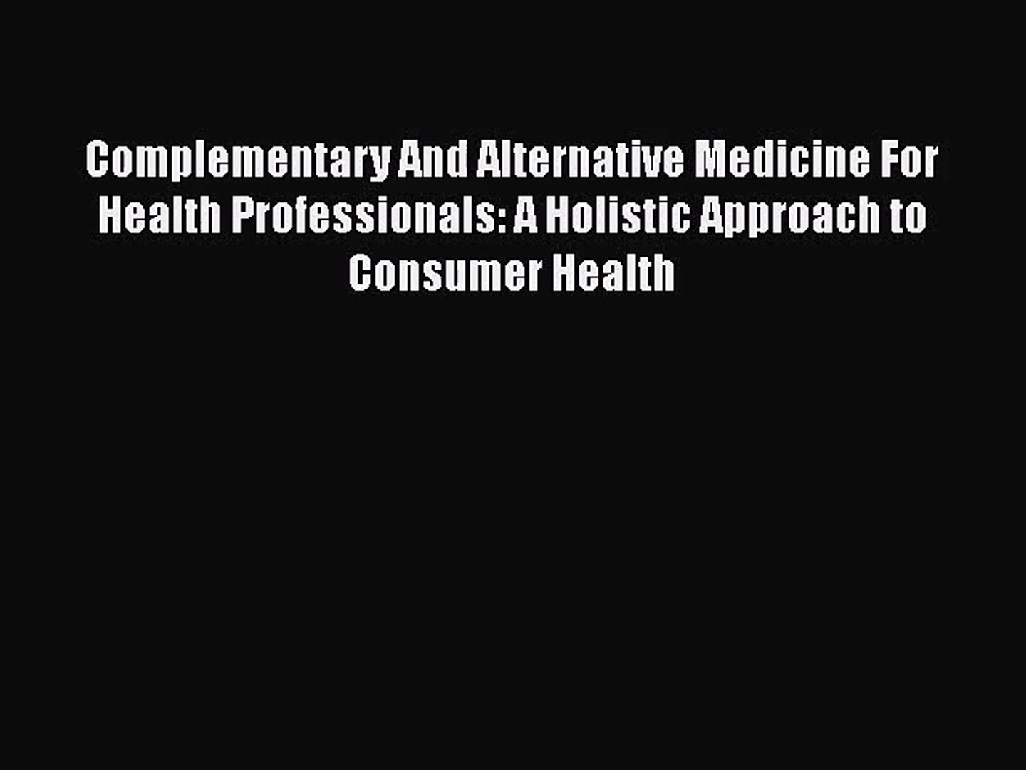 ⁣[PDF Download] Complementary And Alternative Medicine For Health Professionals: A Holistic