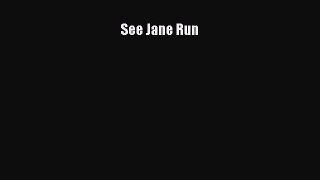 [PDF Download] See Jane Run [PDF] Online