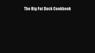 [PDF Download] The Big Fat Duck Cookbook [Download] Online