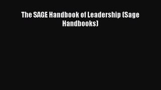 [PDF Download] The SAGE Handbook of Leadership (Sage Handbooks) [PDF] Full Ebook
