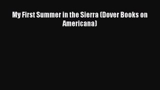 [PDF Download] My First Summer in the Sierra (Dover Books on Americana) [Download] Online