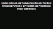 [PDF Download] Lyndon Johnson and the American Dream: The Most Revealing Portrait of a President