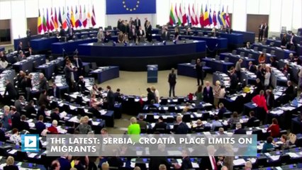 The Latest: Serbia, Croatia place limits on migrants