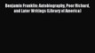 [PDF Download] Benjamin Franklin: Autobiography Poor Richard and Later Writings (Library of