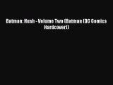 [PDF Download] Batman: Hush - Volume Two (Batman (DC Comics Hardcover)) [PDF] Online