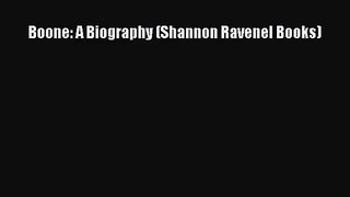 [PDF Download] Boone: A Biography (Shannon Ravenel Books) [PDF] Full Ebook