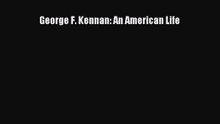 [PDF Download] George F. Kennan: An American Life [PDF] Full Ebook