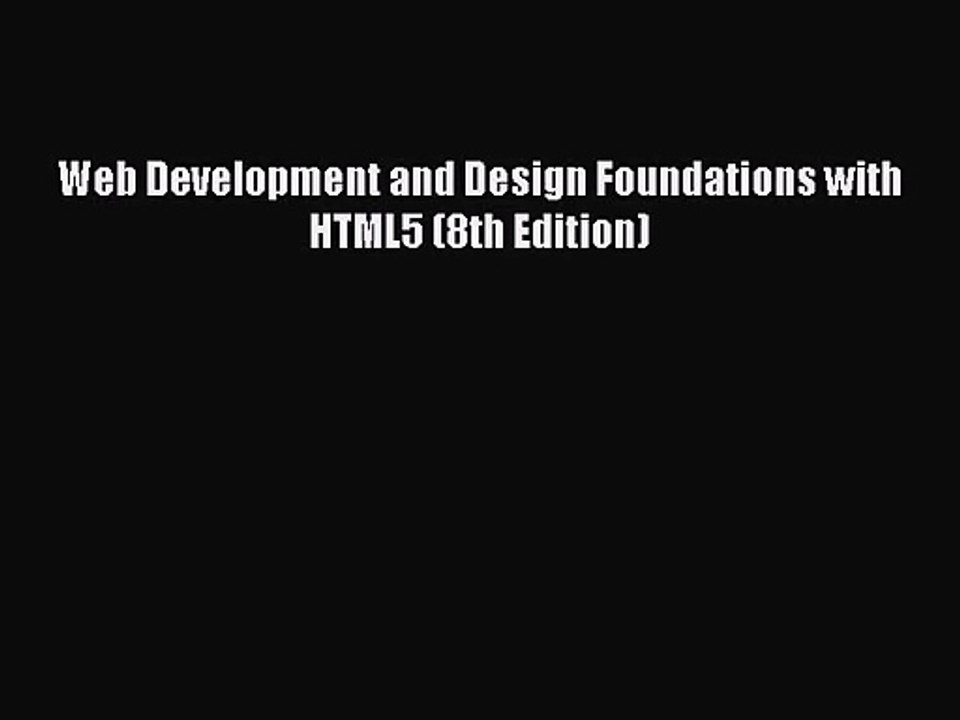 [PDF Download] Web Development and Design Foundations with HTML5 (8th ...