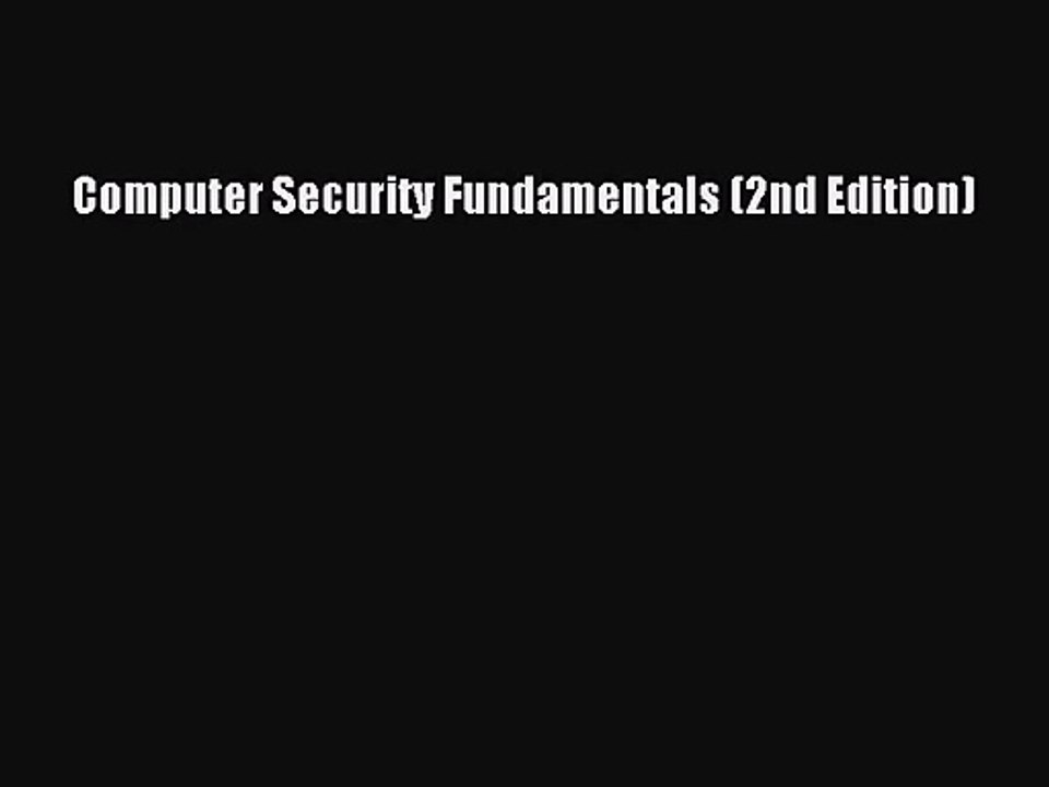 [PDF Download] Computer Security Fundamentals (2nd Edition) [Download] Online