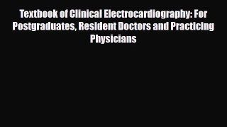 PDF Download Textbook of Clinical Electrocardiography: For Postgraduates Resident Doctors and