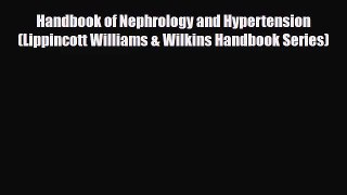 PDF Download Handbook of Nephrology and Hypertension (Lippincott Williams & Wilkins Handbook