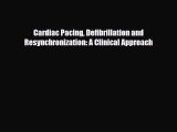 PDF Download Cardiac Pacing Defibrillation and Resynchronization: A Clinical Approach PDF Online