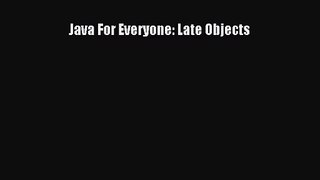 [PDF Download] Java For Everyone: Late Objects [Read] Online