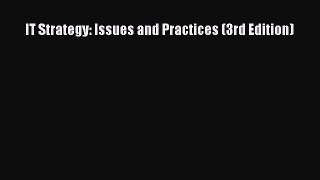 [PDF Download] IT Strategy: Issues and Practices (3rd Edition) [PDF] Full Ebook