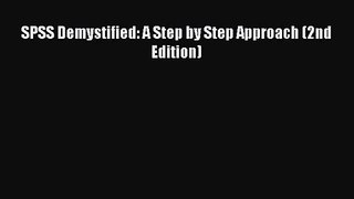 [PDF Download] SPSS Demystified: A Step by Step Approach (2nd Edition) [PDF] Online