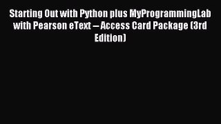 [PDF Download] Starting Out with Python plus MyProgrammingLab with Pearson eText -- Access