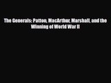 [PDF Download] The Generals: Patton MacArthur Marshall and the Winning of World War II [PDF]