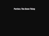 [PDF Download] Parties: The Done Thing [Read] Online