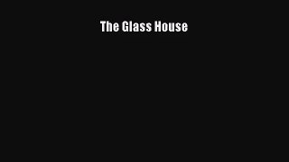 [PDF Download] The Glass House [PDF] Online